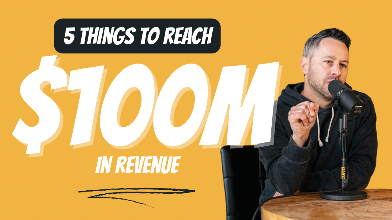 5 steps to $100M in revenue